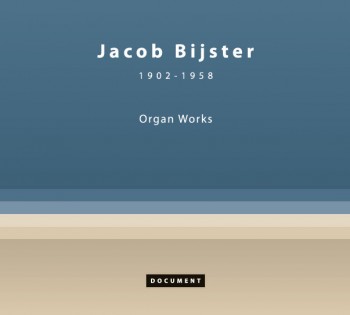 <p>Jacob Bijster (1902-1958) - Organ Works</p>